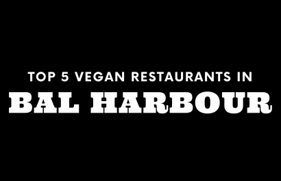Top 5 Vegan Restaurants in Bal Harbour